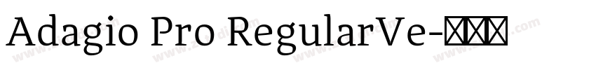 Adagio Pro RegularVe字体转换